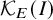 script upper K Subscript upper E Baseline left parenthesis upper I right parenthesis