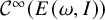script upper C Superscript infinity Baseline left parenthesis upper E left parenthesis omega comma upper I right parenthesis right parenthesis