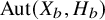 upper A u t left parenthesis upper X Subscript b Baseline comma upper H Subscript b Baseline right parenthesis