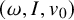 left parenthesis omega comma upper I comma v 0 right parenthesis