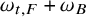 omega Subscript t comma upper F Baseline plus omega Subscript upper B