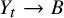 upper Y Subscript t Baseline right arrow upper B