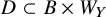 upper D subset of upper B times upper W Subscript upper Y