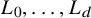 upper L 0 comma ellipsis comma upper L Subscript d Baseline