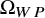 normal upper Omega Subscript upper W upper P