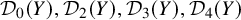 script upper D 0 left parenthesis upper Y right parenthesis comma script upper D 2 left parenthesis upper Y right parenthesis comma script upper D 3 left parenthesis upper Y right parenthesis comma script upper D 4 left parenthesis upper Y right parenthesis