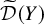 ModifyingAbove script upper D With tilde left parenthesis upper Y right parenthesis