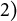 2 right parenthesis