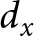 dx