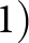 1 right parenthesis