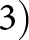 3 right parenthesis
