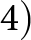 4 right parenthesis