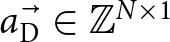 aD right arrow element of double struck upper Z upper N times 1