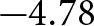 minus 4.78