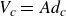 upper V Subscript c Baseline equals upper A d Subscript c