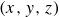 left parenthesis x comma y comma z right parenthesis