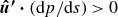 ModifyingAbove bold italic u With bold caret bold prime bold dot left parenthesis normal d p divided by normal d s right parenthesis greater than 0