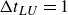 normal upper Delta t Subscript upper L upper U Baseline equals 1