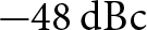 minus 48 dBc