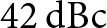 42 dBc