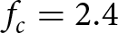 fc equals 2.4