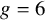 g equals 6