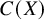 upper C left parenthesis upper X right parenthesis