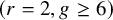 left parenthesis r equals 2 comma g greater than or equals 6 right parenthesis