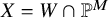 upper X equals upper W intersection double struck upper P Superscript upper M