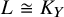 upper L approximately equals upper K Subscript upper Y