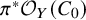 pi Superscript asterisk Baseline script upper O Subscript upper Y Baseline left parenthesis upper C 0 right parenthesis