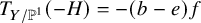 upper T Subscript upper Y divided by double struck upper P Sub Superscript 1 Baseline left parenthesis negative upper H right parenthesis equals minus left parenthesis b minus e right parenthesis f