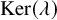 kernel left parenthesis lamda right parenthesis