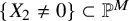 left brace upper X 2 not equals 0 right brace subset of double struck upper P Superscript upper M