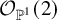 script upper O Subscript double struck upper P Sub Superscript 1 Baseline left parenthesis 2 right parenthesis