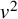v squared