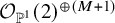 script upper O Subscript double struck upper P Sub Superscript 1 Baseline left parenthesis 2 right parenthesis Superscript circled plus left parenthesis upper M plus 1 right parenthesis