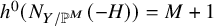 h Superscript 0 Baseline left parenthesis upper N Subscript upper Y divided by double struck upper P Sub Superscript upper M Subscript Baseline left parenthesis negative upper H right parenthesis right parenthesis equals upper M plus 1