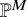 double struck upper P Superscript upper M
