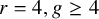 r equals 4 comma g greater than or equals 4