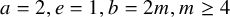 a equals 2 comma e equals 1 comma b equals 2 m comma m greater than or equals 4