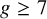 g greater than or equals 7