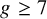 g greater than or equals 7