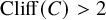 upper C l i f f left parenthesis upper C right parenthesis greater than 2