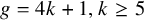 g equals 4 k plus 1 comma k greater than or equals 5