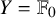 upper Y equals double struck upper F 0