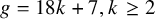 g equals 18 k plus 7 comma k greater than or equals 2