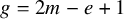g equals 2 m minus e plus 1