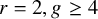 r equals 2 comma g greater than or equals 4