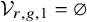 script upper V Subscript r comma g comma 1 Baseline equals empty set